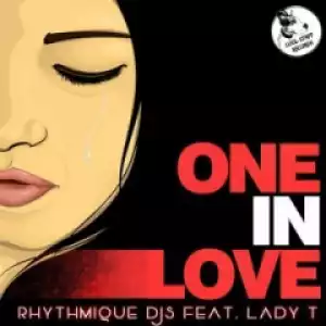 Rhythmique Djs X Lady T - One In Love